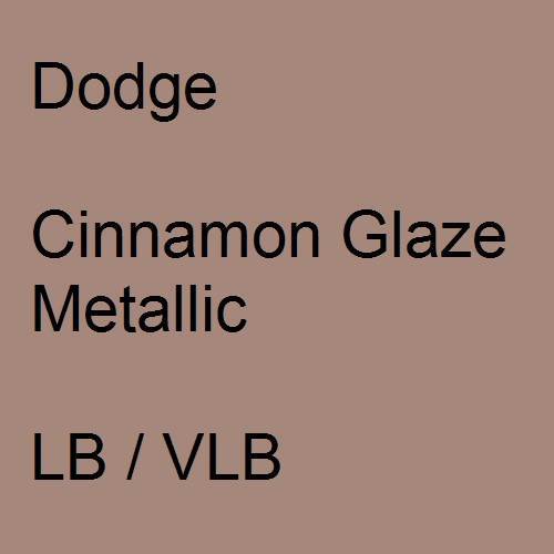 Dodge, Cinnamon Glaze Metallic, LB / VLB.